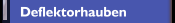 Deflektorhauben