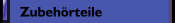 Zubehörteile
